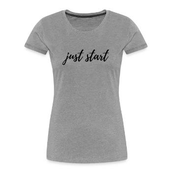 Just Start Minimalist Motivation Growth Mindset - Women's Premium Organic T-Shirt - heather grey - Front - Mia (176cm)