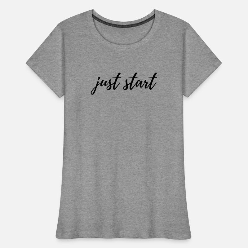 Commencez simplement un état d’esprit minimaliste de motivation et de croissance T-shirt bio Premium Femme