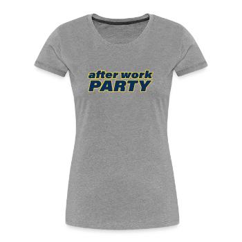 AFTER WORK PARTY - Frauen Premium Bio T-Shirt - Grau meliert - Vorne - Mia (176cm)