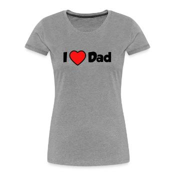 I love Dad - Frauen Premium Bio T-Shirt - Grau meliert - Vorne - Mia (176cm)