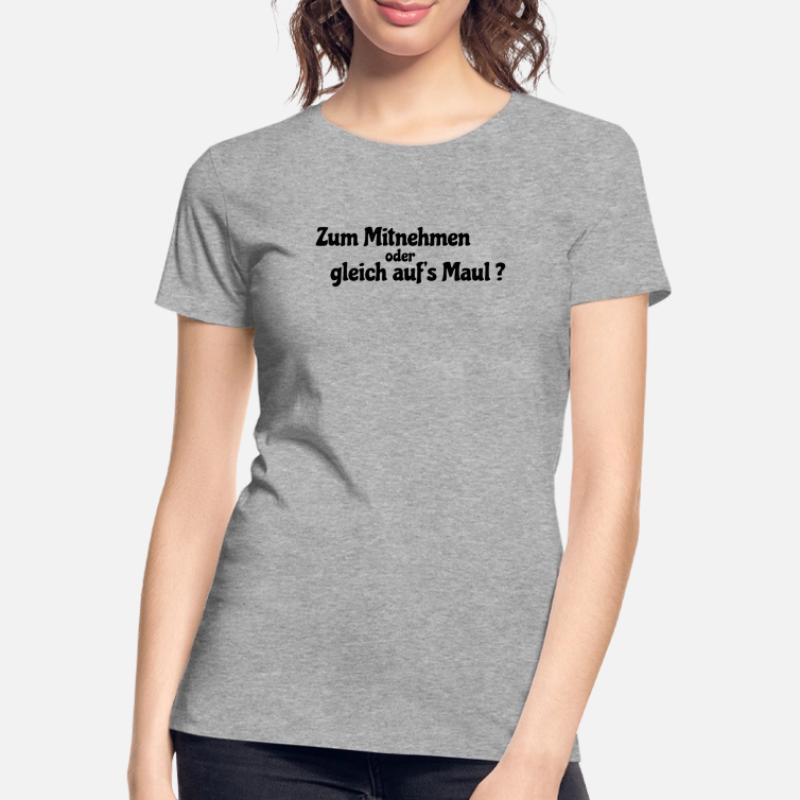Mitnehmen oder gleich Frauen Premium Bio T-Shirt