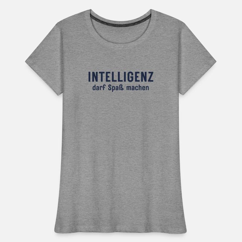 Intelligence can be fun Statement Design Women's Premium Organic T-Shirt