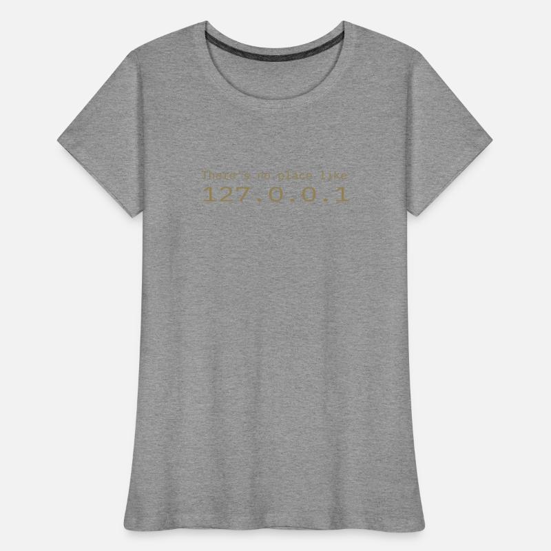 Programmer Nerd IT No place like Localhost Women's Premium Organic T-Shirt
