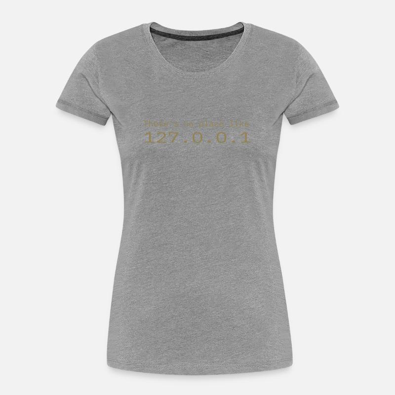 Programmierer Nerd IT Kein Ort wie Localhost - Frauen Premium Bio T-Shirt - Grau meliert