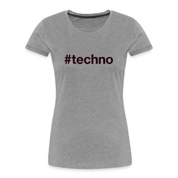 TECHNO Hashtag - Frauen Premium Bio T-Shirt - Grau meliert - Vorne - Mia (176cm)