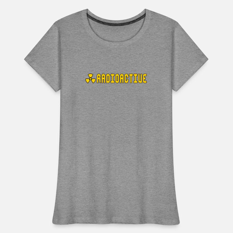 radioactive Women's Premium Organic T-Shirt