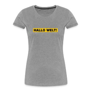 Hallo Welt! - Frauen Premium Bio T-Shirt - Grau meliert - Vorne - Mia (176cm)