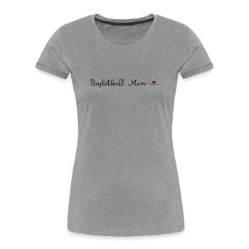 Basketball Mom - Women's Premium Organic T-Shirt - heather grey - Front - Mia (176cm)