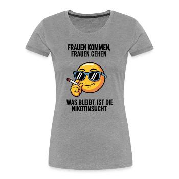 Les femmes viennent, les femmes partent - addiction à l’alcool - T-shirt bio Premium Femme - gris chiné - Devant - Mia (176cm)