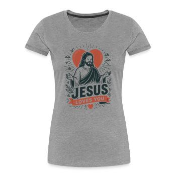 Jesus Loves You Heart Design - Women's Premium Organic T-Shirt - heather grey - Front - Mia (176cm)
