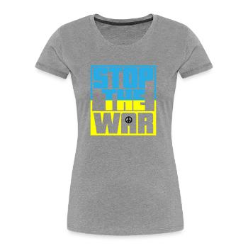 Colors can be changed | Stop the War | No war - Women's Premium Organic T-Shirt - heather grey - Front - Mia (176cm)