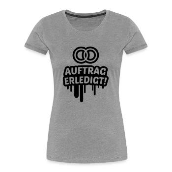 Auftrag erledigt, ehe, hochzeit 1c - Frauen Premium Bio T-Shirt - Grau meliert - Vorne - Mia (176cm)