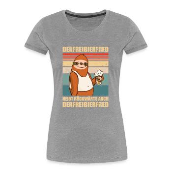 Faultier Spruch Bier Derfreibierfred Party Saufen - Frauen Premium Bio T-Shirt - Grau meliert - Vorne - Mia (176cm)