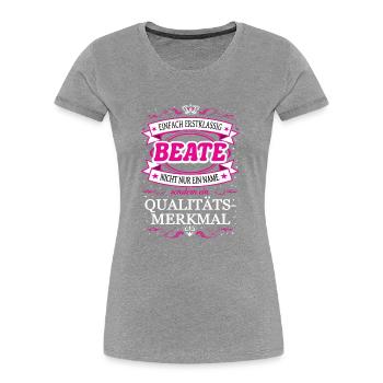 Qualitätsmerkmal Beate einfach Erstklassig Outfit - Frauen Premium Bio T-Shirt - Grau meliert - Vorne - Mia (176cm)