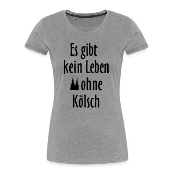 In Köln gibt es kein Leben ohne Kölsch - Frauen Premium Bio T-Shirt - Grau meliert - Vorne - Mia (176cm)