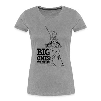 Big ones wanted! - Frauen Premium Bio T-Shirt - Grau meliert - Vorne - Mia (176cm)