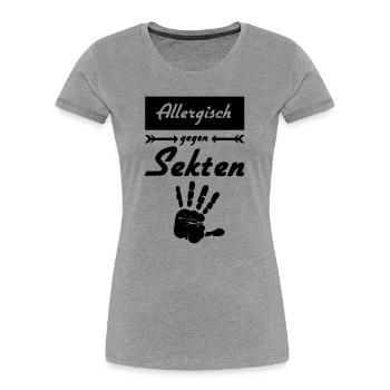 Allergisch gegen Sekten Geschenk - Frauen Premium Bio T-Shirt - Grau meliert - Vorne - Mia (176cm)