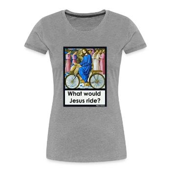 What would Jesus ride? - Frauen Premium Bio T-Shirt - Grau meliert - Vorne - Mia (176cm)