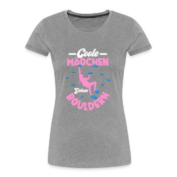 Coole Mädchen Gehen Bouldern Boulder Klettern - Frauen Premium Bio T-Shirt - Grau meliert - Vorne - Mia (176cm)