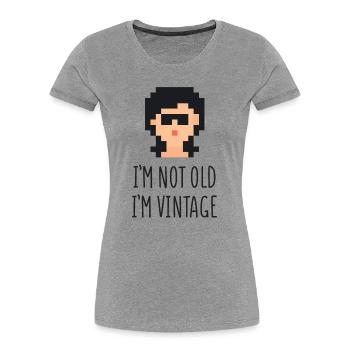 I'm Not Old I'm Vintage - Women's Premium Organic T-Shirt - heather grey - Front - Mia (176cm)