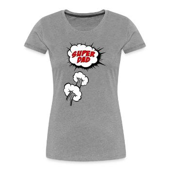 Super dad - Women's Premium Organic T-Shirt - heather grey - Front - Mia (176cm)