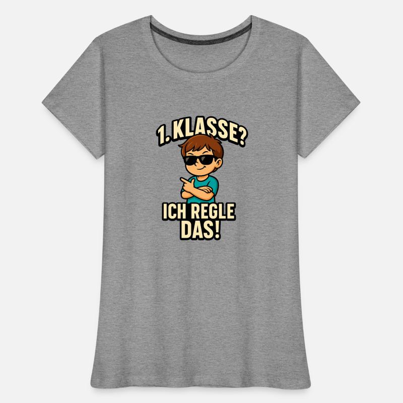 1. Klasse? - Ich regle das! | Einschulung 2025 Frauen Premium Bio T-Shirt