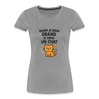 Chat mignon quand je serai grand - T-shirt bio Premium Femme - gris chiné - Devant - Mia (176cm)