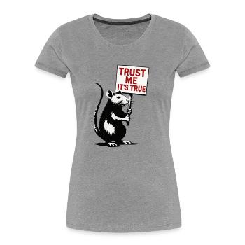 Rat avec bouclier, croyez-moi, c’est vrai - T-shirt bio Premium Femme - gris chiné - Devant - Mia (176cm)