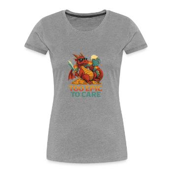 Zu episch, um sich zu kümmern - Frauen Premium Bio T-Shirt - Grau meliert - Vorne - Mia (176cm)