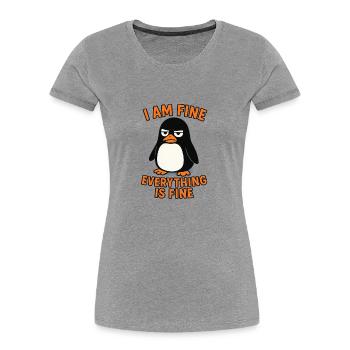 Beruhige dich, Pinguin, alles ist in Ordnung - Frauen Premium Bio T-Shirt - Grau meliert - Vorne - Mia (176cm)