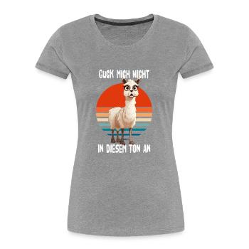 Guck Mich Nicht In Diesem Ton An Alpaka - Frauen Premium Bio T-Shirt - Grau meliert - Vorne - Mia (176cm)