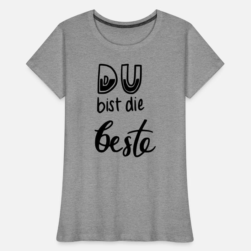 Du bist die beste Frauen Premium Bio T-Shirt
