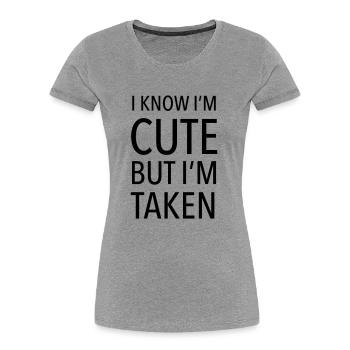 Je sais que je suis mignon mais je suis pris - Couple Engagement - T-shirt bio Premium Femme - gris chiné - Devant - Mia (176cm)