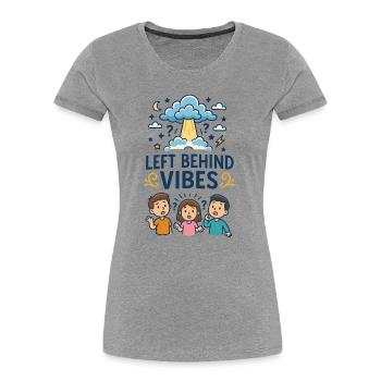 Vibrations de Left Behind - T-shirt bio Premium Femme - gris chiné - Devant - Mia (176cm)