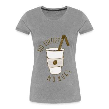 Pas de café? - T-shirt bio Premium Femme - gris chiné - Devant - Mia (176cm)