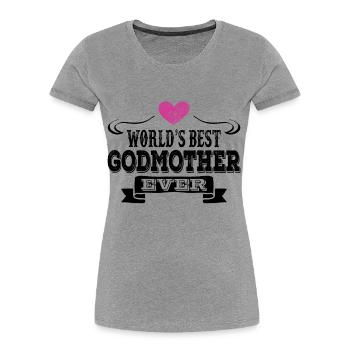 World's Best Godmother Ever - Women's Premium Organic T-Shirt - heather grey - Front - Mia (176cm)