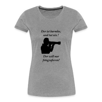 Der will nur fotogrfieren schwarz - Frauen Premium Bio T-Shirt - Grau meliert - Vorne - Mia (176cm)