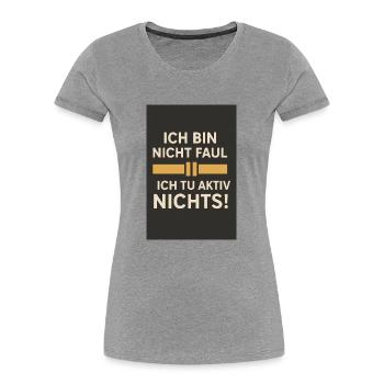 Je ne suis pas paresseux - je ne fais rien activement 01 - T-shirt bio Premium Femme - gris chiné - Devant - Mia (176cm)