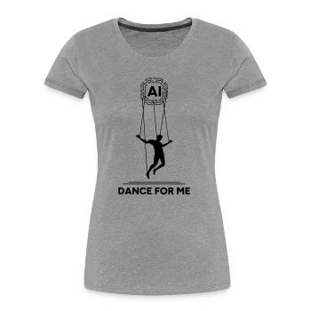 Artificial Intelligence Marionette Dance For Me - Women's Premium Organic T-Shirt - heather grey - Front - Mia (176cm)