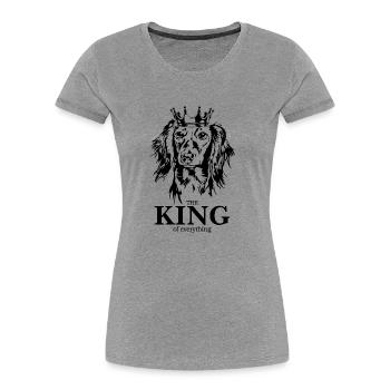 Long-haired Dachshund King of everything Saying Dogs - Women's Premium Organic T-Shirt - heather grey - Front - Mia (176cm)
