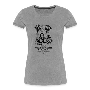 Olde English Bulldog Mom Hunde Hund OEB Wilsigns - Frauen Premium Bio T-Shirt - Grau meliert - Vorne - Mia (176cm)
