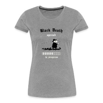 Black Death - propagation en cours - T-shirt bio Premium Femme - gris chiné - Devant - Mia (176cm)