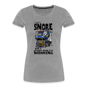 1477_i_dont_snore-M_TRUCK - Women's Premium Organic T-Shirt - heather grey - Front - Mia (176cm)