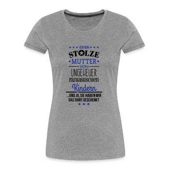 Ungeheuer fantastische Kinder - Mutter / Shirt - Frauen Premium Bio T-Shirt - Grau meliert - Vorne - Mia (176cm)