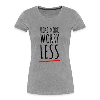 Randonnée Plus Souciez-vous moins. Conception de randonnée pédestre - T-shirt bio Premium Femme - gris chiné - Devant - Mia (176cm)