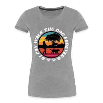 ICH KANN EWIG MIT DEM HUND SPAZIEREN GEHEN - Frauen Premium Bio T-Shirt - Grau meliert - Vorne - Mia (176cm)