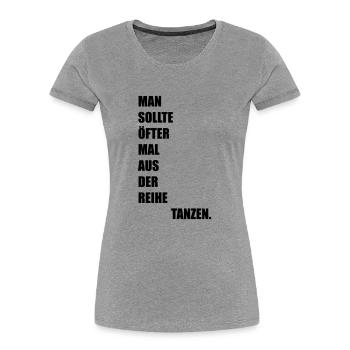 ausderreihetanzen - Frauen Premium Bio T-Shirt - Grau meliert - Vorne - Mia (176cm)