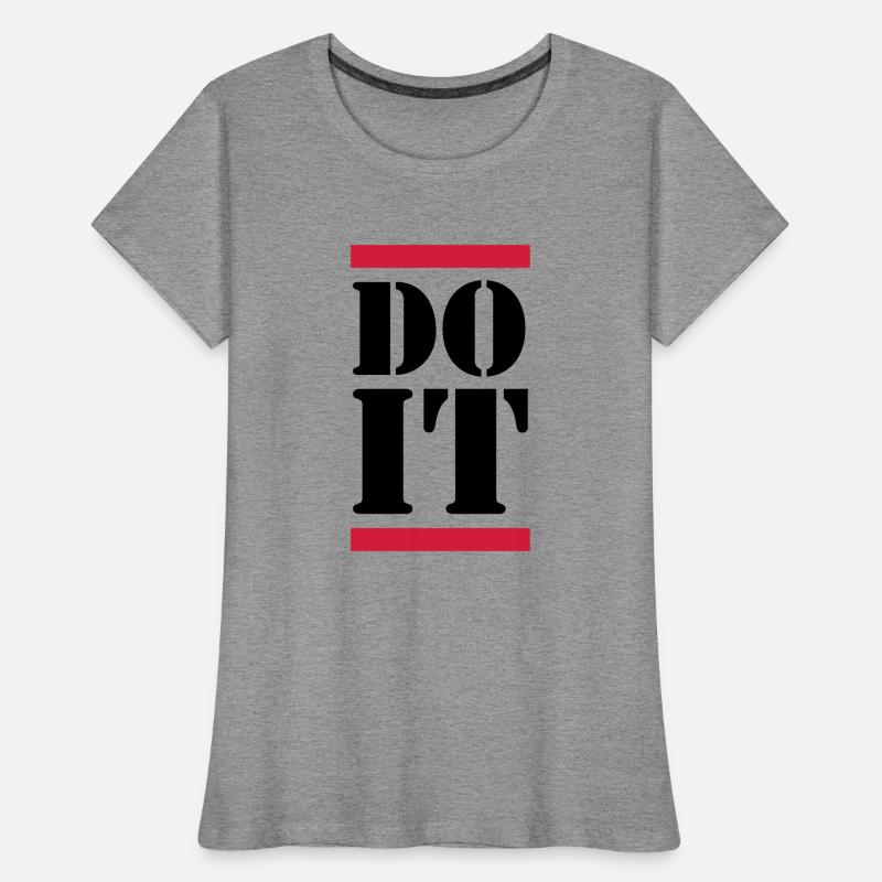 Do It Women's Premium Organic T-Shirt