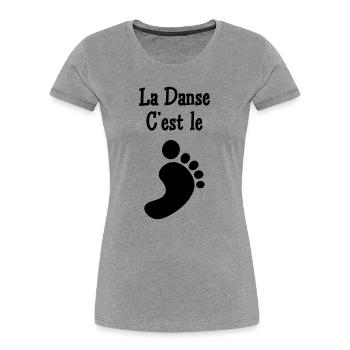 Dance is the foot - Women's Premium Organic T-Shirt - heather grey - Front - Mia (176cm)