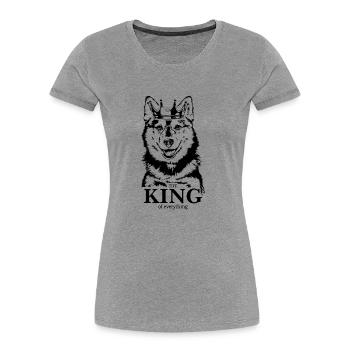 POMSKY Roi de tout Chiens Chiens Wilsigns - T-shirt bio Premium Femme - gris chiné - Devant - Mia (176cm)